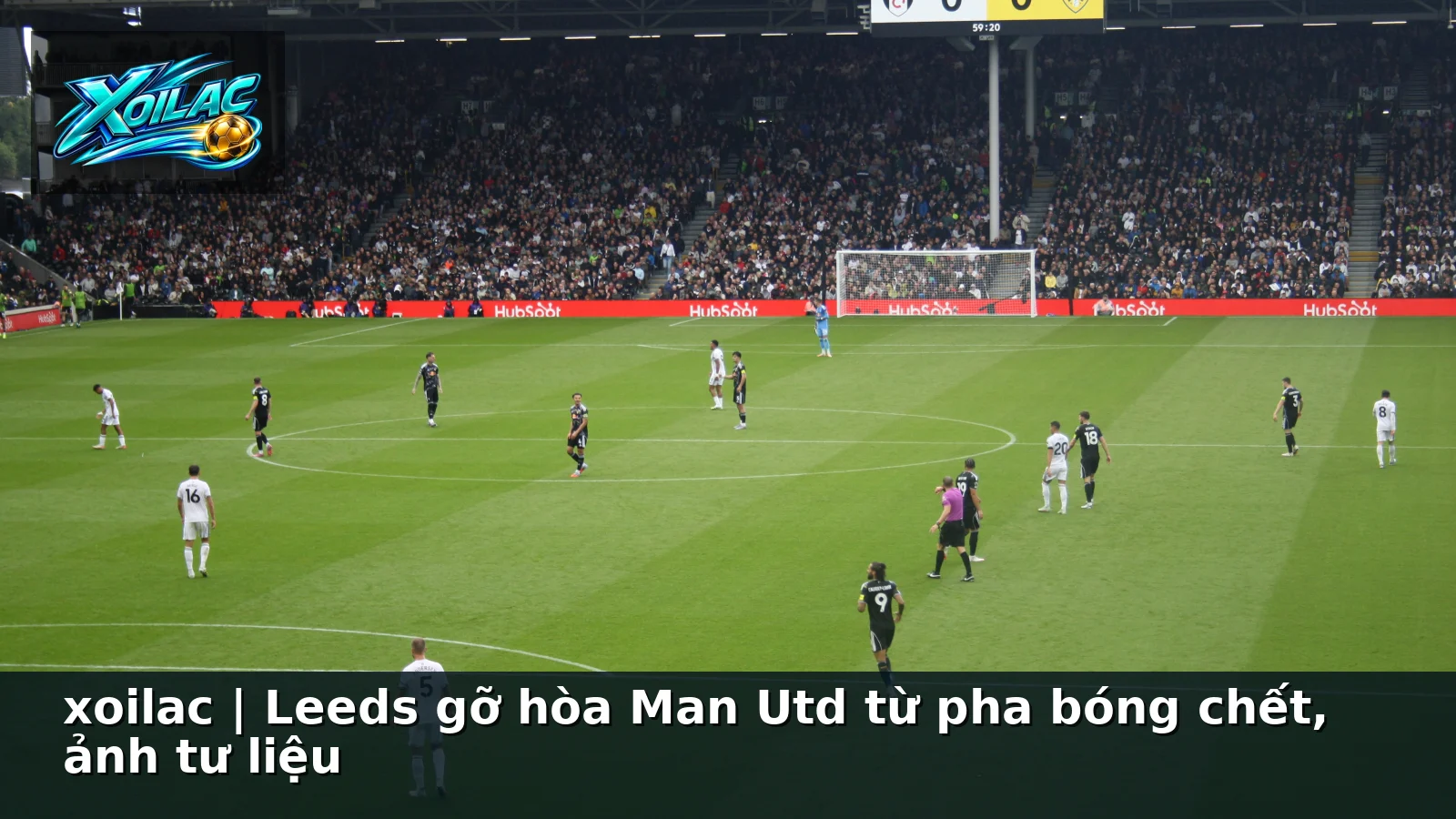 xoilac | Leeds gỡ hòa Man Utd từ pha bóng chết, ảnh tư liệu