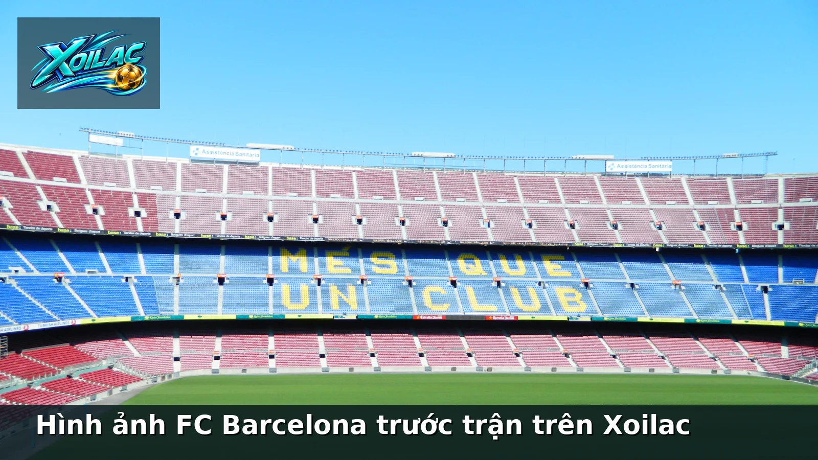 Hình ảnh FC Barcelona trước trận trên Xoilac