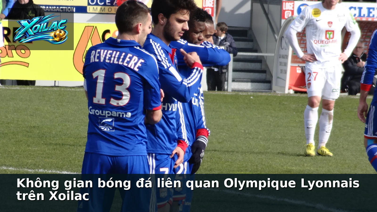 Không gian bóng đá liên quan Olympique Lyonnais trên Xoilac Không gian bóng đá liên quan Olympique Lyonnais trên Xoilac