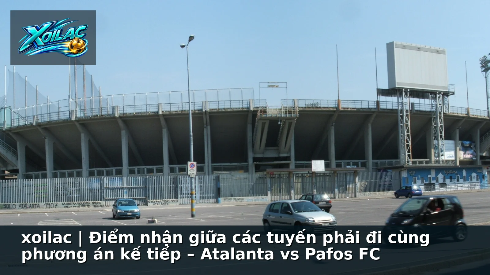 xoilac | Điểm nhận giữa các tuyến phải đi cùng phương án kế tiếp – Atalanta vs Pafos FC xoilac | Điểm nhận giữa các tuyến phải đi cùng phương án kế tiếp – Atalanta vs Pafos FC